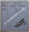 Pilot and Plane by MONK, F.V. & WINTER, H.T.